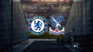 Chelsea - Crystal Palace maçı ne zaman? Saat kaçta ve hangi kanalda canlı yayınlanacak? | İngiltere Premier Lig