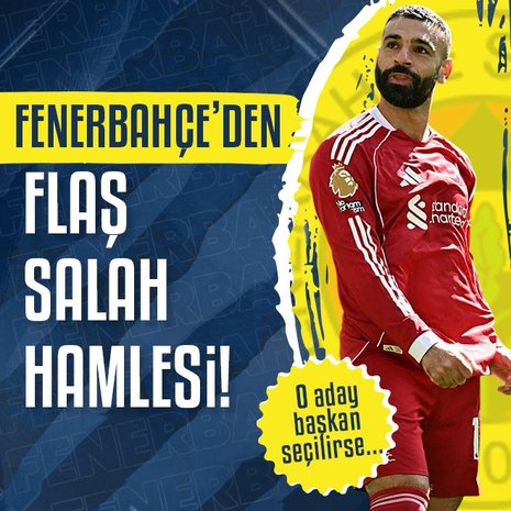 Fenerbahçe’den flaş Mohamed Salah hamlesi! Eğer o aday başkan seçilirse...