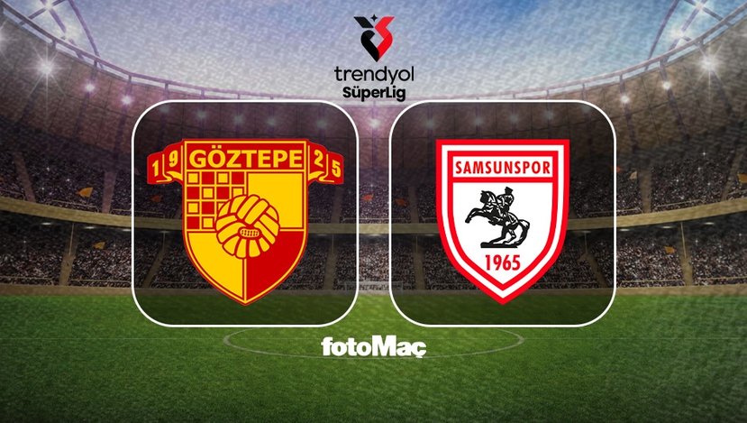 Göztepe-Samsunspor CANLI | Ne zaman, saat kaçta ve hangi kanalda? - Son ...