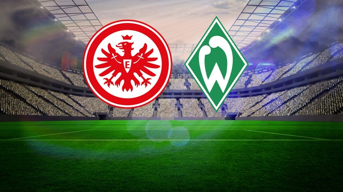 Eintracht - Werder Bremen maçı ne zaman, saat kaçta, hangi kanalda? Almanya Bundesliga Eintracht - Werder Bremen maçı ne zaman, saat kaçta, hangi kanalda? Almanya Bundesliga