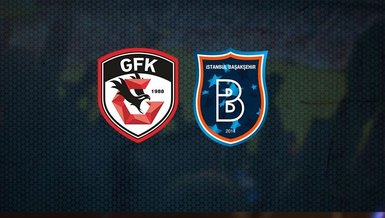 Gaziantep FK-Medipol Başakşehir maçı CANLI