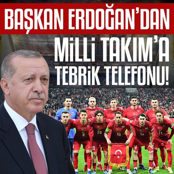 Başkan Erdoğan’dan A Milli Futbol Takımı’na tebrik telefonu