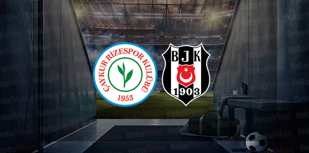 Rizespor vs Beşiktaş: When, What Time, and on Which Channel will the Match be Broadcast Live?