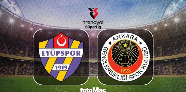 İkas Eyüpspor-Gençlerbirliği CANLI İZLE | Ne zaman, saat kaçta, hangi kanalda?