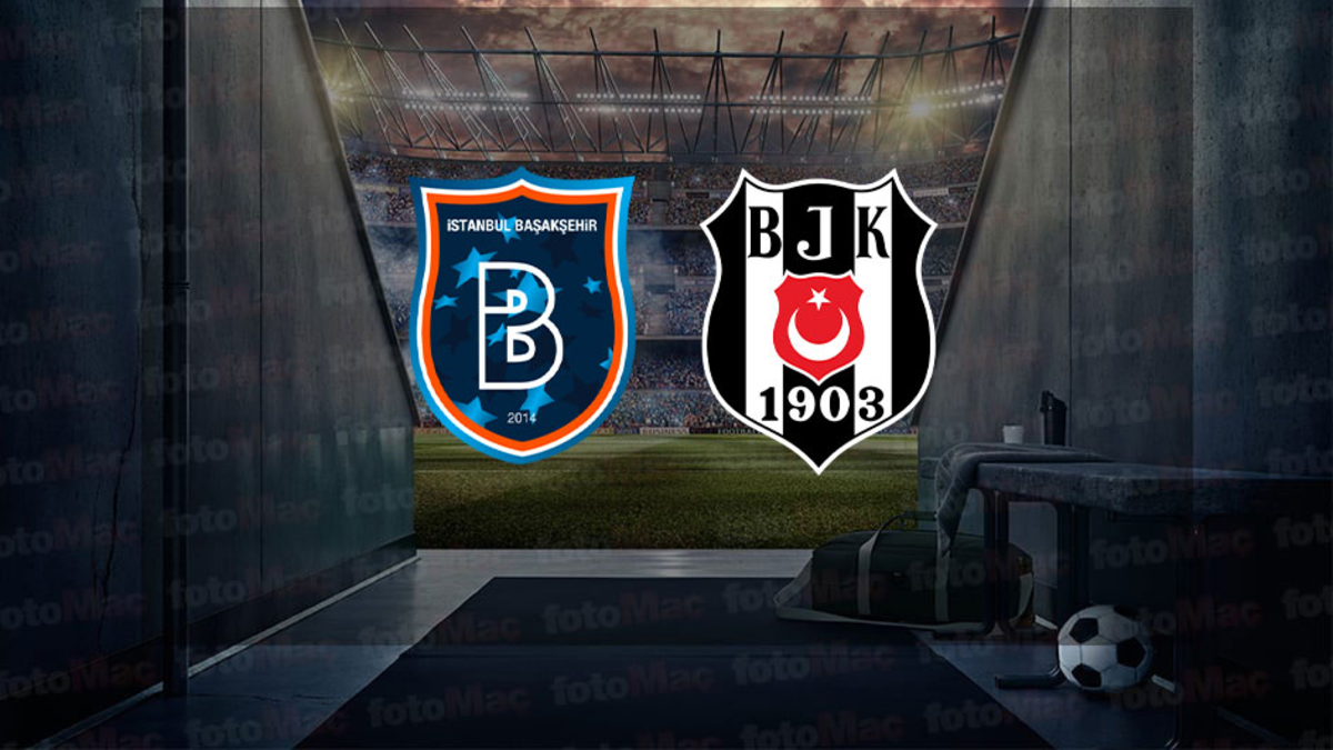 Başakşehir - Beşiktaş maçı saat kaçta ve hangi kanalda canlı yayınlanacak? | Trendyol Süper Lig canlı izle