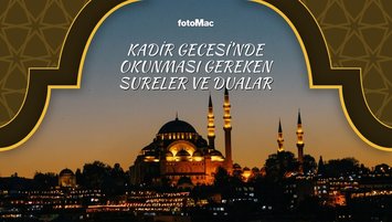 Kadir Gecesi okunması gereken sure