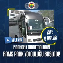 Fenerbahçe taraftarları RAMS Park'a doğru yola çıktı!