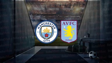 Manchester City - Aston Villa maçı ne zaman? Saat kaçta ve hangi kanalda canlı yayınlanacak? | İngiltere Premier Lig