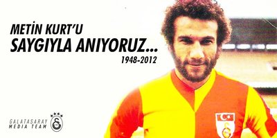 Galatasaray, Metin Kurt'u unutmadı