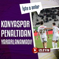 Konyaspor penaltıdan yararlanamadı!