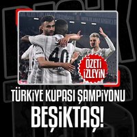 Türkiye Kupası Beşiktaş'ın!