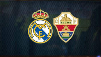 Real Madrid - Elche maçısaat kaçta ve hangi kanalda?