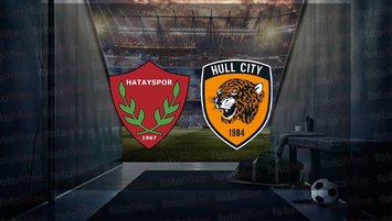 Hatayspor - Hull City | CANLI