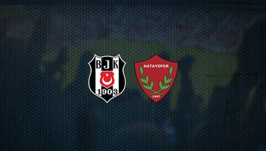 Beşiktaş - Hatayspor maçı ne zaman, saat kaçta ve hangi kanalda canlı yayınlanacak? | Süper Lig