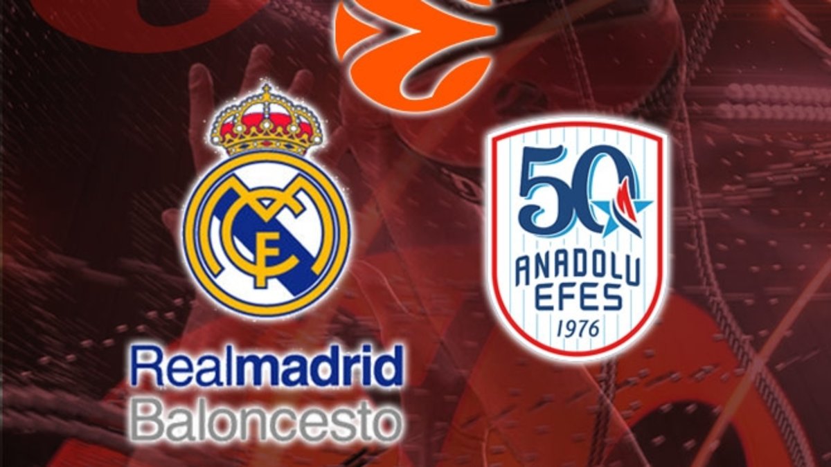 Real Madrid Basket-Anadolu Efes maçı CANLI (EuroLeague)