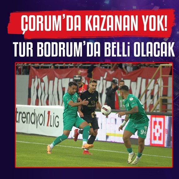 Çorum FK 1-1 Bodrum FK MAÇ SONUCU ÖZET