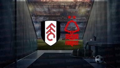 Fulham - Nottingham Forest maçı ne zaman? Saat kaçta ve hangi kanalda canlı yayınlanacak? | İngiltere Premier Lig