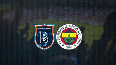 Başakşehir - Fenerbahçe maçı ne zaman? Saat kaçta ve hangi kanalda canlı yayınlanacak? | FB MAÇI CANLI SKOR