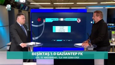 Erman Toroğlu Beşiktaş - Gaziantep FK maçının ilk yarısını yorumladı!