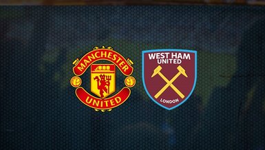 Manchester United West Ham United maçı ne zaman, saat kaçta ve hangi kanalda CANLI yayınlanacak? | İngiltere Lig Kupası