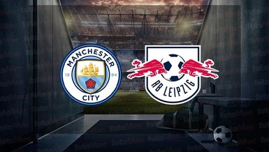 Manchester City RB Leipzig maçı CANLI