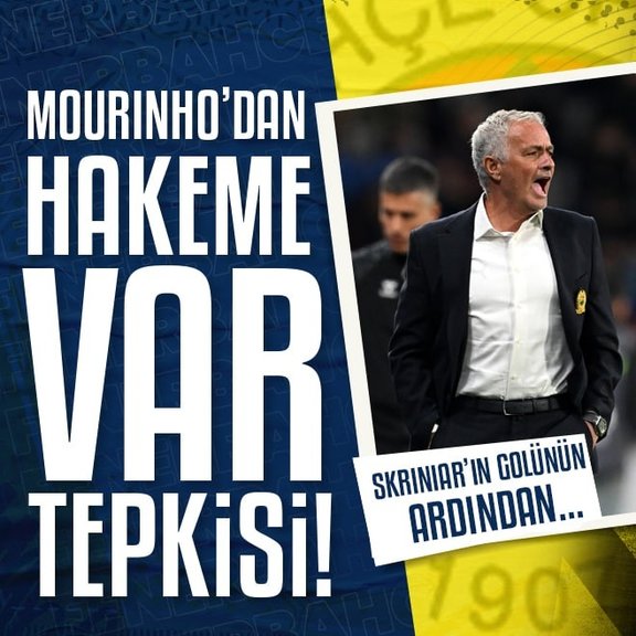 Jose Mourinho’dan hakeme VAR tepkisi!