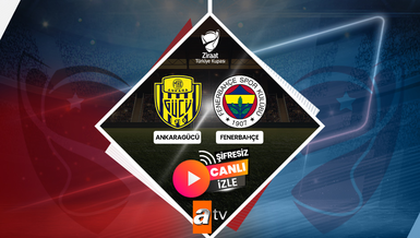 Ankaragücü - Fenerbahçe maçı CANLI İZLE | Fenerbahçe maçı ne zaman, saat kaçta ve hangi kanalda? (Ziraat Türkiye Kupası)