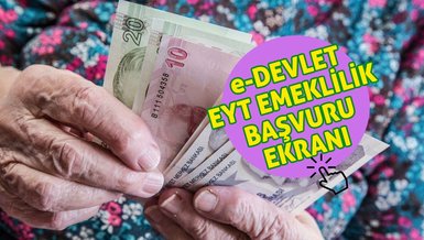 EYT NASIL BAŞVURULUR? | EYT şartları neler, kimler başvurabilir? - Adım adım EYT emeklilik başvuru ekranı e-Devlet