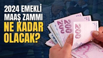 EMEKLİ ZAMMI SON DAKİKA 2024 | Emekliye zamda 'refah payı' vurgusu