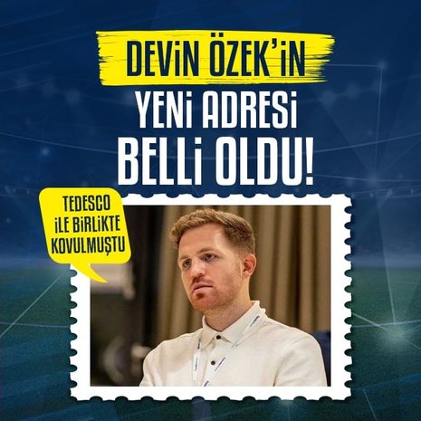 Devin Özek’in yeni adresi belli oldu! Tedesco ile birlikte kovulmuştu