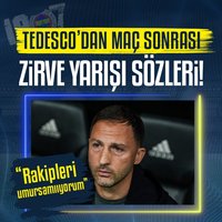 Tedesco: Rakipleri umursamıyorum