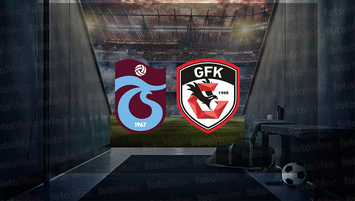 Trabzonspor - Gaziantep FK maçı ne zaman?