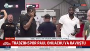 Trabzonspor Paul Onuachu’ya kavuştu!