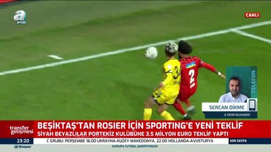 Son dakika transfer haberi: Beşiktaş'ın Rosier teklifi belli oldu