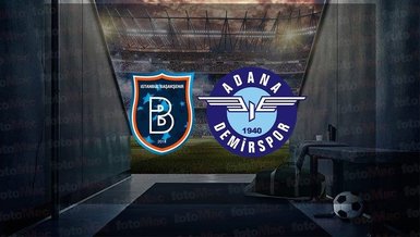 RAMS Başakşehir - Yukatel Adana Demirspor maçı CANLI izle!
