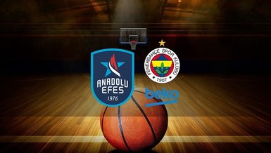 Anadolu Efes - Fenerbahçe Beko maçı CANLI izle!
