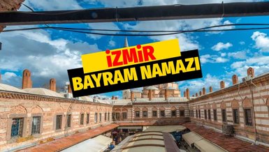 BAYRAM NAMAZI SAAT KAÇTA İZMİR | İl ve ilçelere göre bayram namazı saatleri