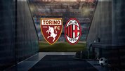 Torino - Milan maçı ne zaman?