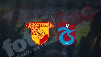 Göztepe Trabzonspor | CANLI