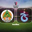 Alanyaspor-Trabzonspor maçı detayları!