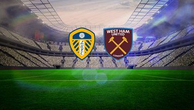 PREMIER LIG | Leeds United - West Ham United maçı ne zaman, saat kaçta, hangi kanalda?