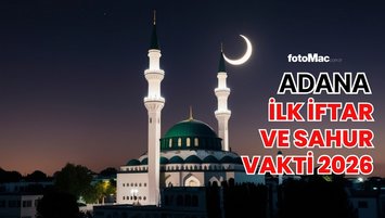 2026 Ramazan Adana imsakiyesi