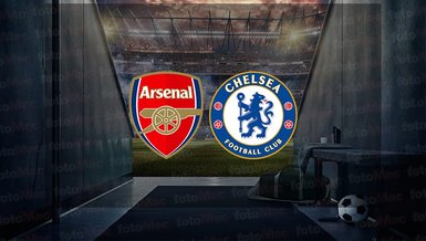 ARSENAL CHELSEA MAÇI CANLI İZLE | Arsenal - Chelsea maçı hangi kanalda? Saat kaçta?