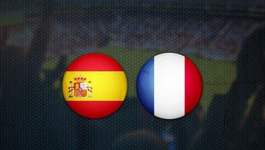 İspanya - Fransa maçı CANLI | İspanya Fransa maçı ne zaman? Saat kaçta ve hangi kanalda canlı yayınlanacak?