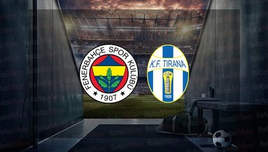FENERBAHÇE TIRANA MAÇI CANLI İZLE 📺 | Fenerbahçe - Tirana maçı hangi kanalda canlı yayınlanacak? Fenerbahçe maçı saat kaçta?