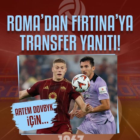 Roma’dan Trabzonspor’a Artem Dovbyk yanıtı!