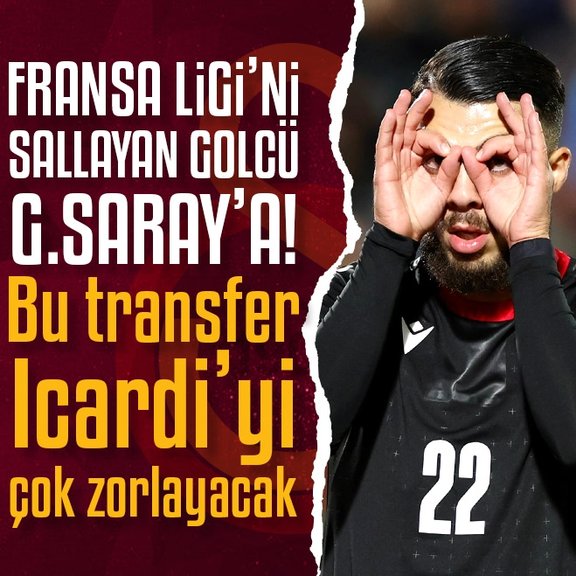 TRANSFER HABERİ: Fransa Ligi’ni sallayan golcü Galatasaray’a! Icardi’yi çok zorlayacak