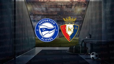 Deportivo Alaves - Osasuna maçı ne zaman, saat kaçta ve hangi kanalda canlı yayınlanacak? | İspanya La Liga
