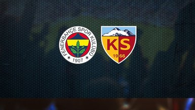 Fenerbahçe Kayserispor maçı CANLI
