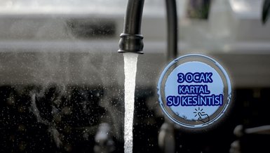 KARTAL SU KESİNTİSİ - Kartal'da sular ne zaman gelecek? (3 Ocak 2024)